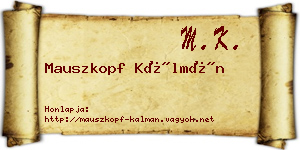 Mauszkopf Kálmán névjegykártya